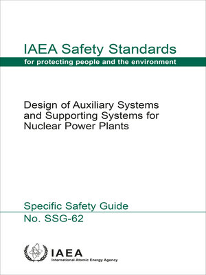 cover image of Design of Auxiliary Systems and Supporting Systems for Nuclear Power Plants